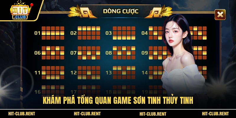 Sơn Tinh Thủy Tinh HITCLUB - Quay Hũ Ly Kỳ Nhận Thưởng Lớn 2 Khám phá tổng quan game Sơn Tinh Thủy Tinh